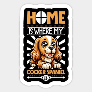 Home is with my English Cocker Spaniel Sticker